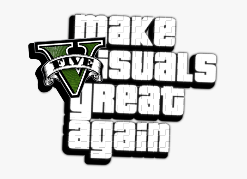 Make Visuals Great Again Gta5 - Gta V, HD Png Download