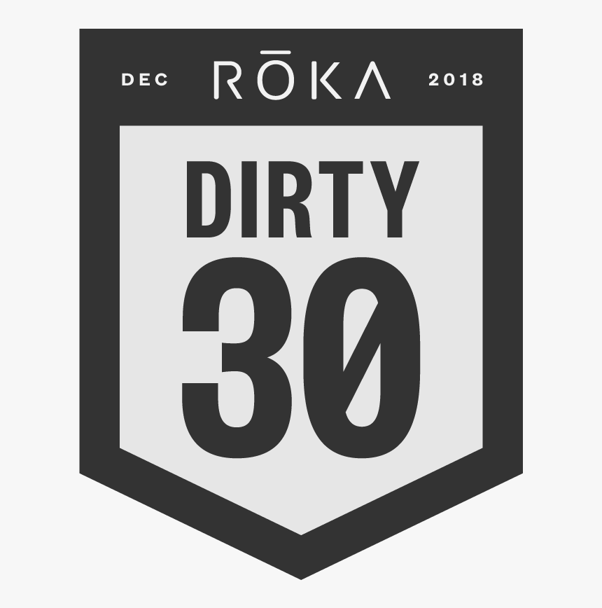 The Roka Dirty 30 Logo - Roka Dirty 30, HD Png Download
