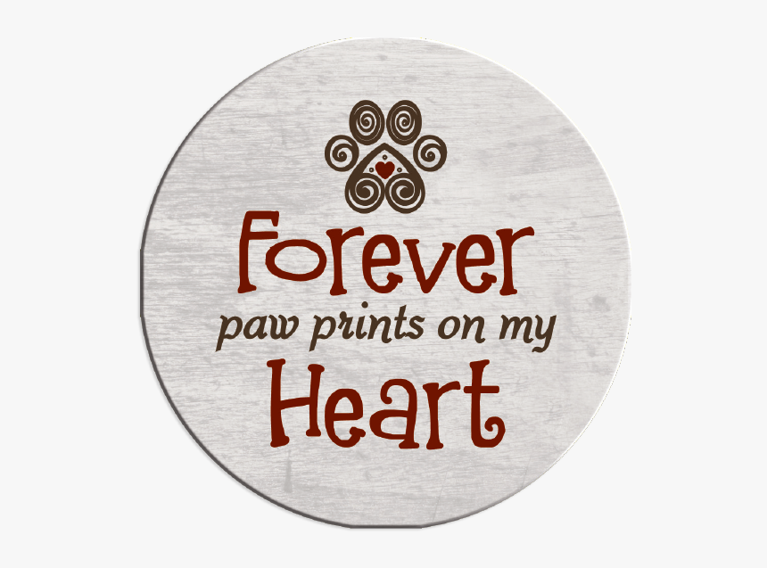 Forever, Paw Prints On My Heart 
 Class - Circle, HD Png Download