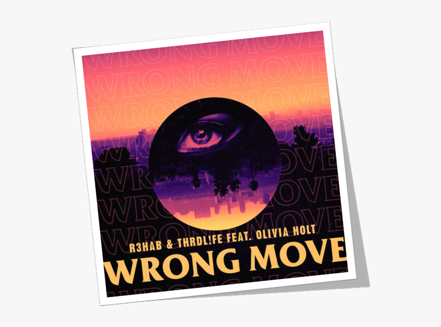 R3hab & Thrdl Fe Wrong Move Single - Poster, HD Png Download
