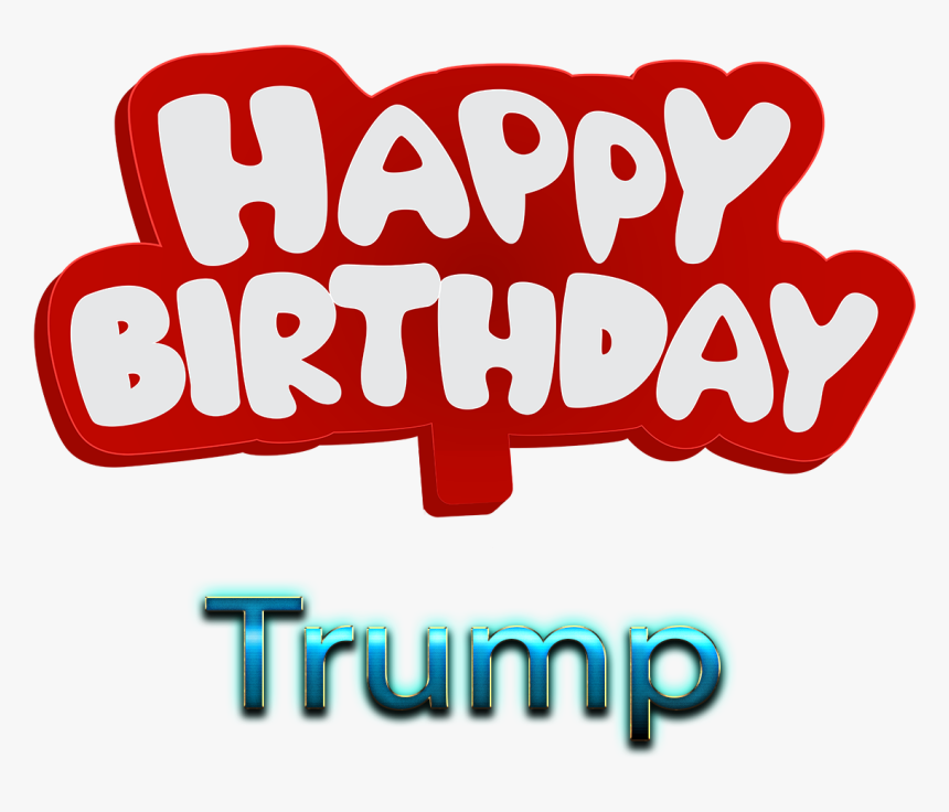 Trump Png Background Image - Happy Birthday Shivani Logo, Transparent Png