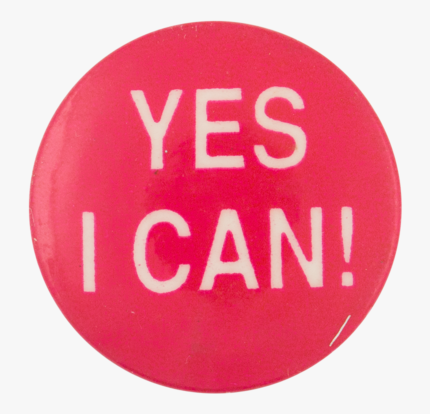 Yes I Can Social Lubricator Button Museum, HD Png Download