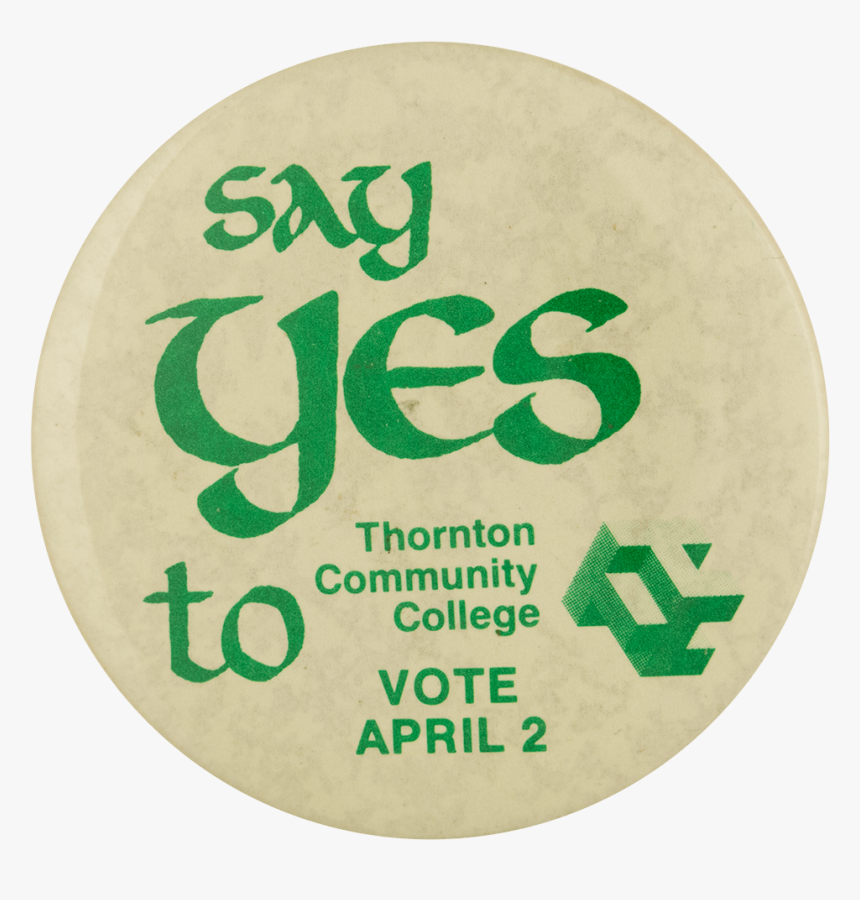 Say Yes To Thornton Community College Cause Busy Beaver - Label, HD Png Download