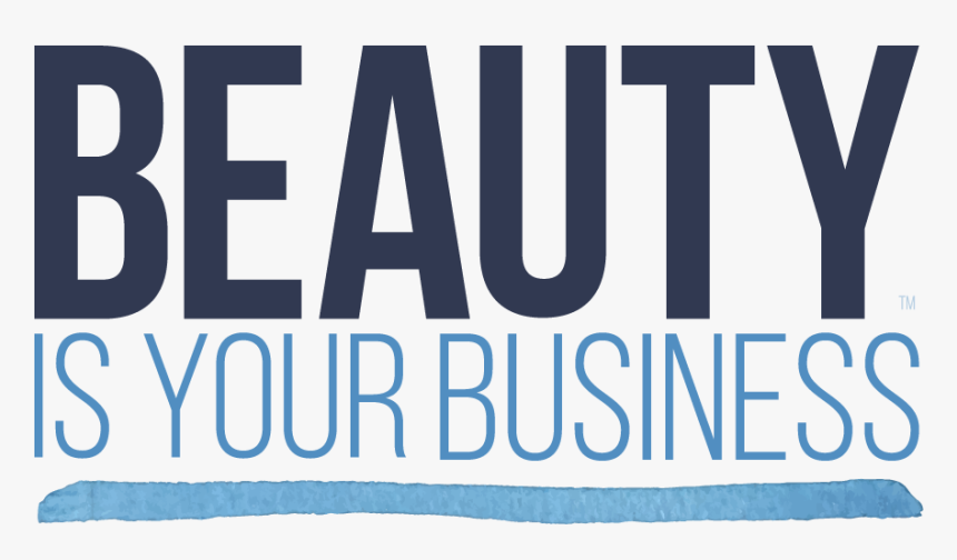Beauty Is Your Business, HD Png Download
