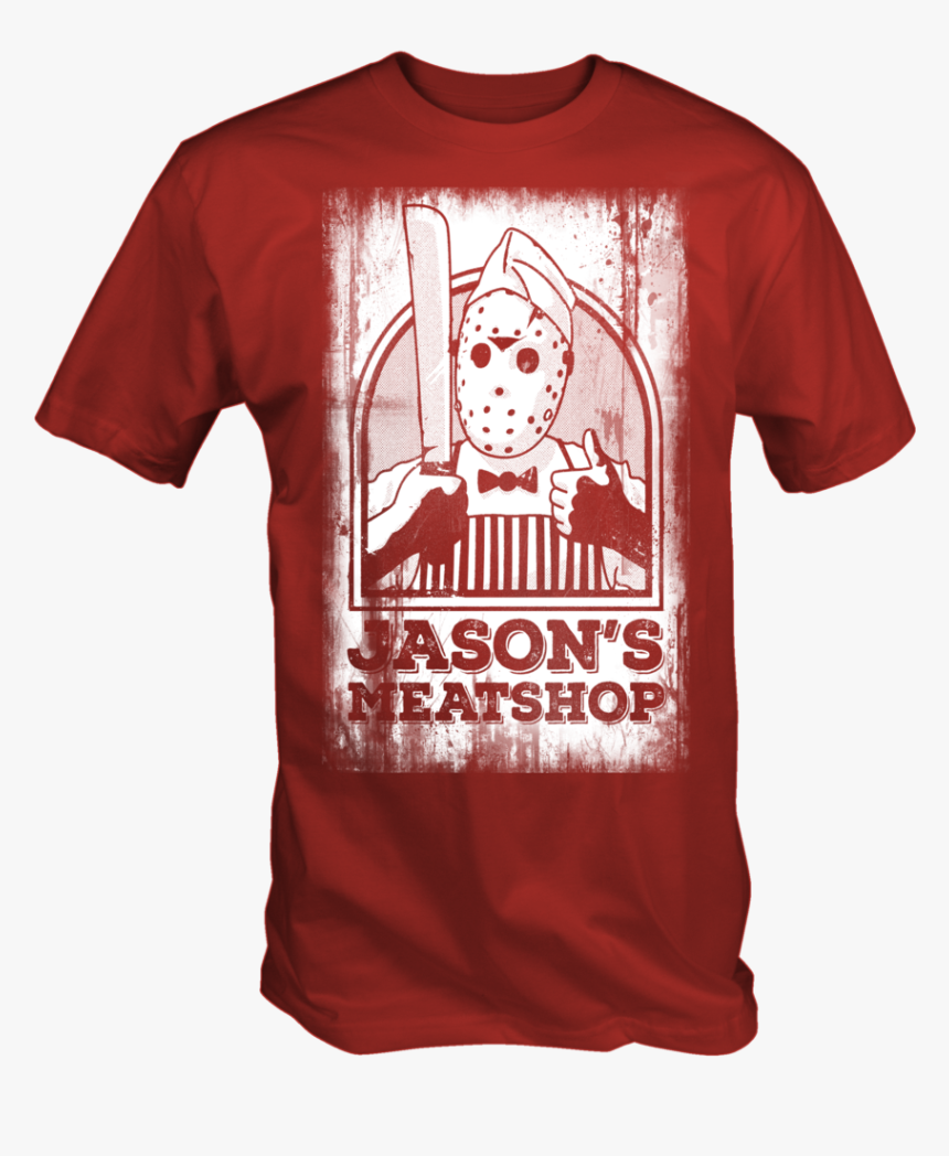 6tn Jason S Meat Shop T-shirt Friday 13th Horror Film - Catching Babies Unlike Aguilar Shirt, HD Png Download