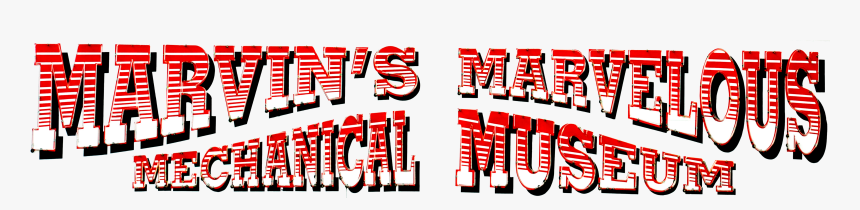 Marvin S Marvelous Mechanical Museum - Marvins Marvelous Mechanical Museum Font Png, Transparent Png