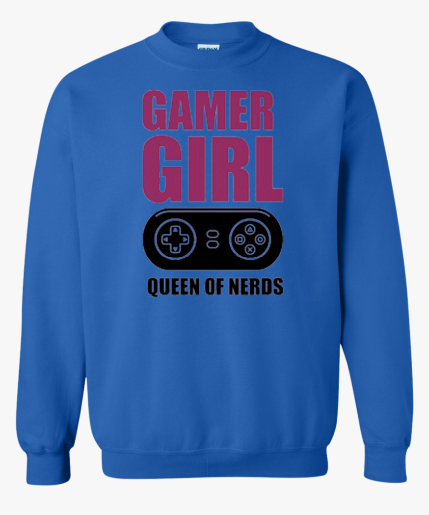 Gamer Girl Queen Of Nerds Sweatshirt - Sweater, HD Png Download