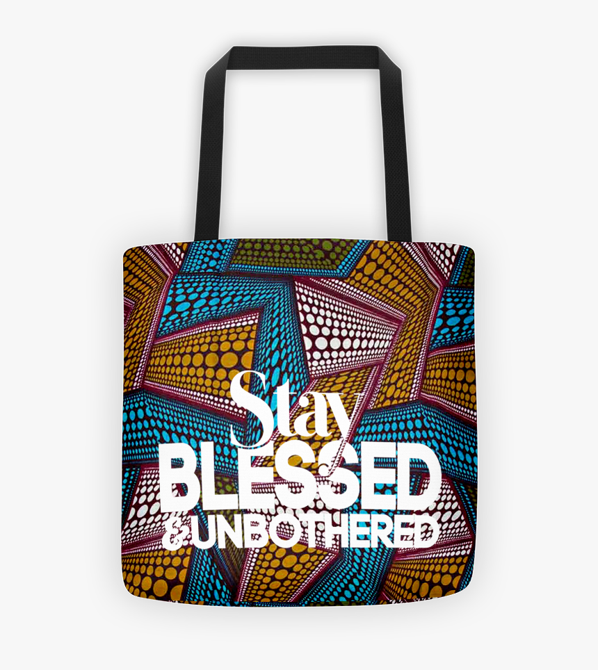 Stay Blessed & Unbothered Tote Bag - Shoulder Bag, HD Png Download