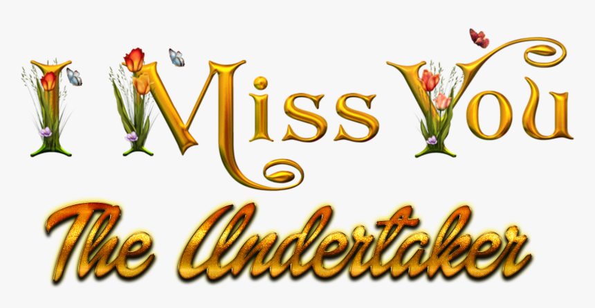 The Undertaker Missing You Name Png - Calligraphy, Transparent Png