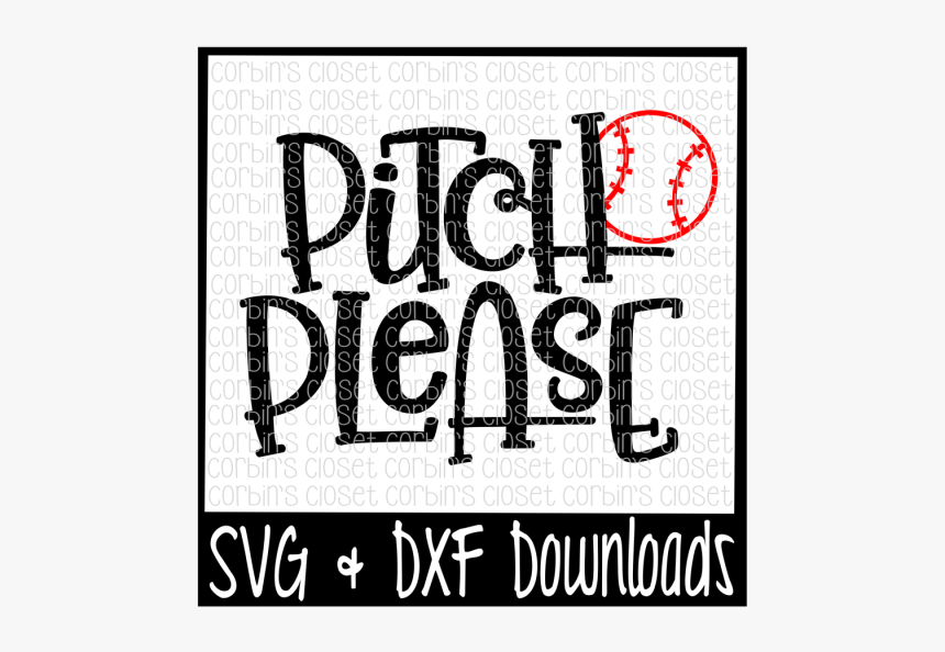 Baseball Svg * Softball Svg * Pitch Please Cut File - Poster, HD Png Download