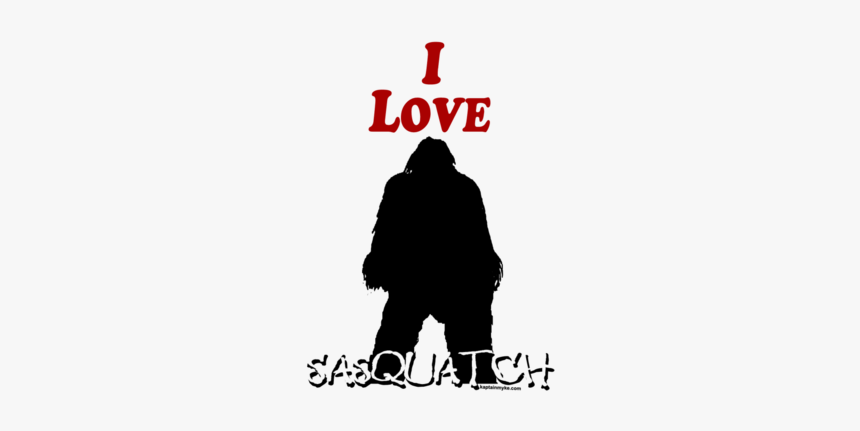 I Love Sasquatch Bigfoot T-shirt - Love, HD Png Download