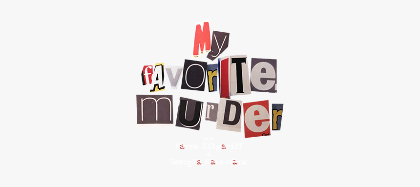 Tickets For Mfm Vip Packages - My Favorite Murder Logo, HD Png Download
