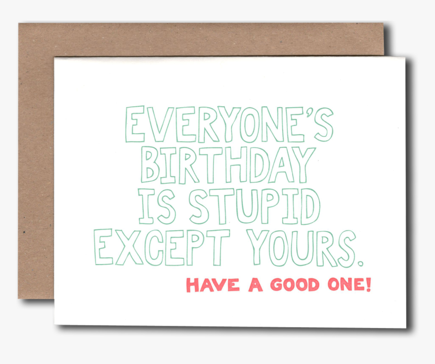 Stupid Birthday - Paper, HD Png Download