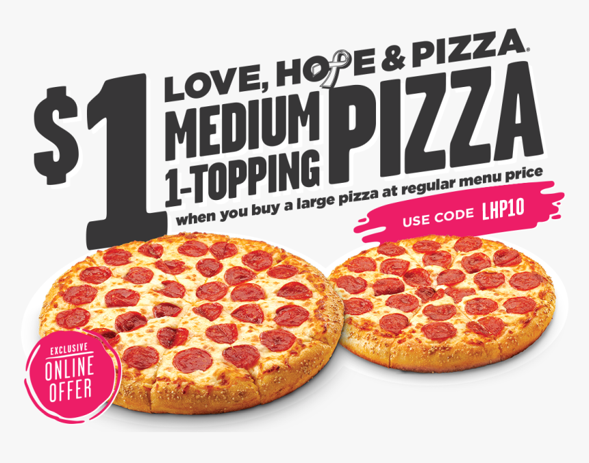 Love, Hope & Pizza $1 Medium 1-topping With Purchase - Pepperoni, HD Png Download