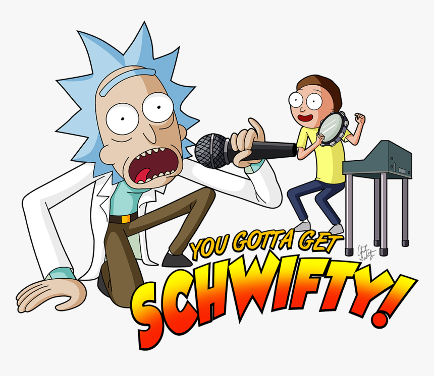 “ You Gotta Get Schwifty 
available On Redbubble
” - Rick & Morty Schwifty, HD Png Download