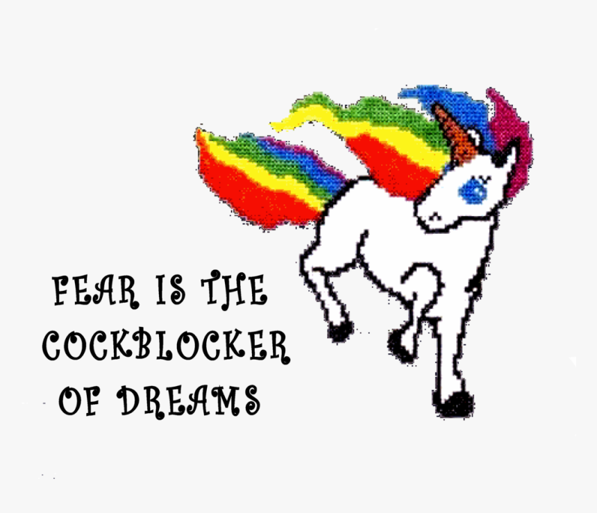 Fear - Fear Is The Cockblocker Of Dreams, HD Png Download