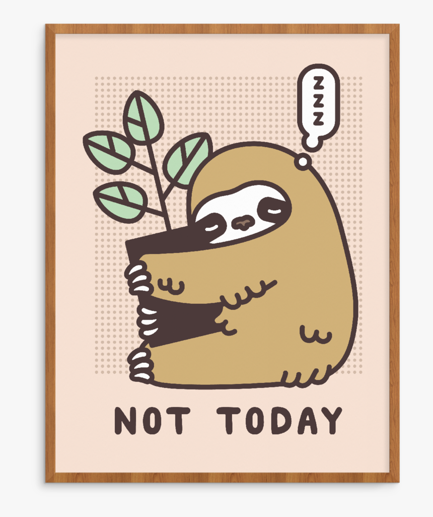 Web Site Mock Ups Big Not Today Sloth - Not Today Sloth Stickers, HD Png Download