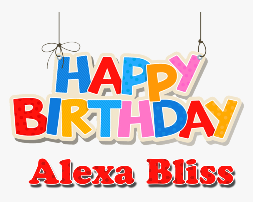 Alexa Bliss Happy Birthday Name Png - Happy Birthday Gaurav Name, Transparent Png