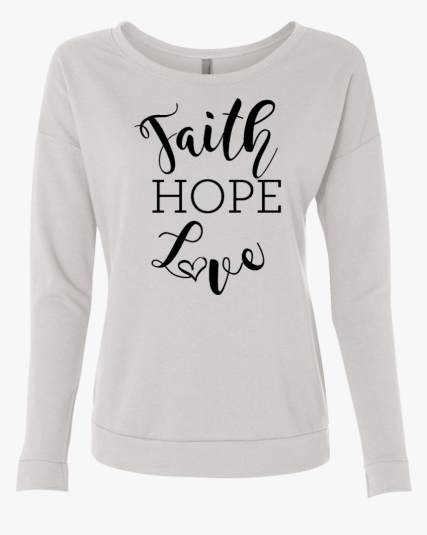 Transparent Faith Hope Love Png - Long-sleeved T-shirt, Png Download