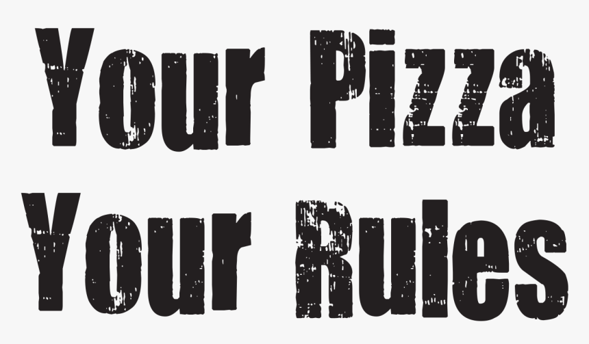 Your Pizza Your Rules Png - Calligraphy, Transparent Png