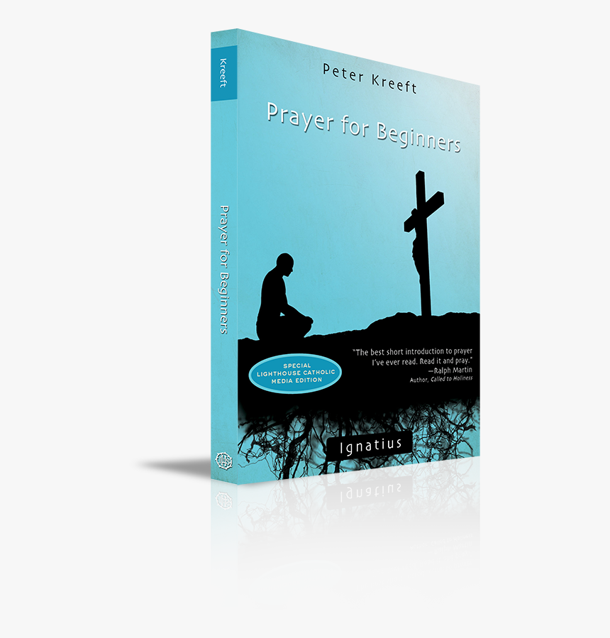 Prayer For Beginners Peter Kreeft, HD Png Download
