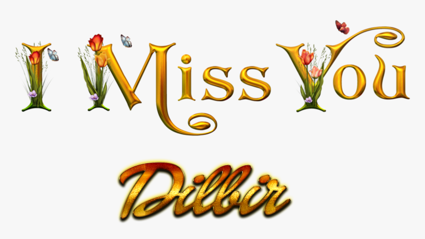 Dilbir Miss You Name Png - Miss You Michelle, Transparent Png
