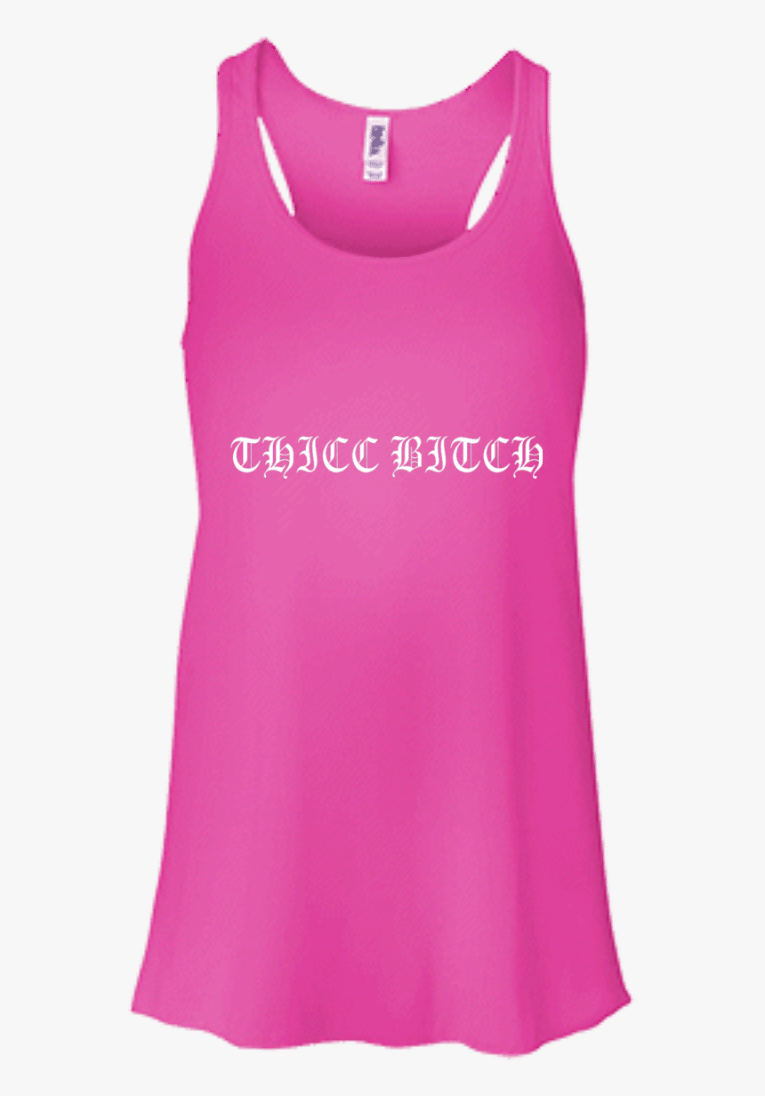 Thicc Bitch Shirt, Tank, Hoodie - Bella + Canvas Women's B8800 Flowy Racerback Tank, HD Png Download