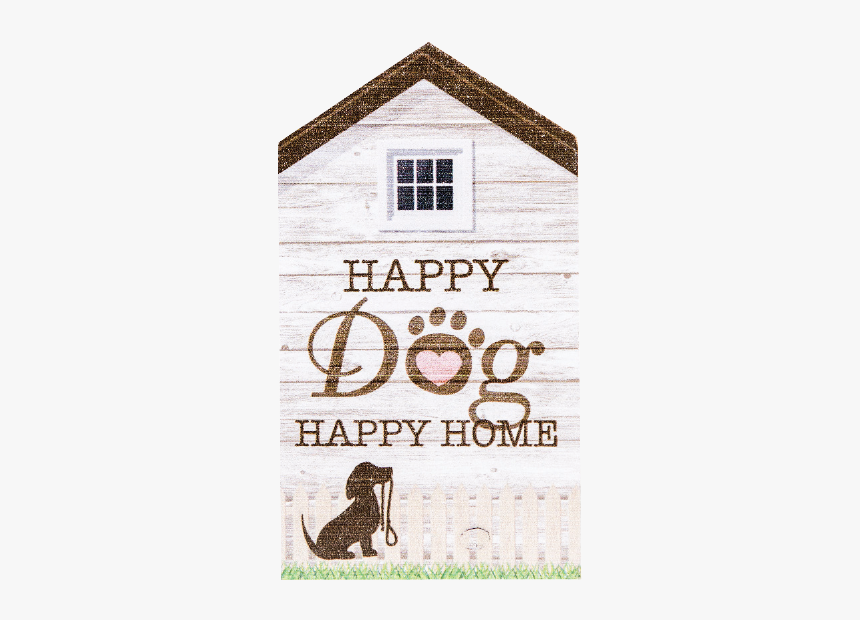 Small Rustic House Sign- Happy Dog Happy Home **item - Poster, HD Png Download