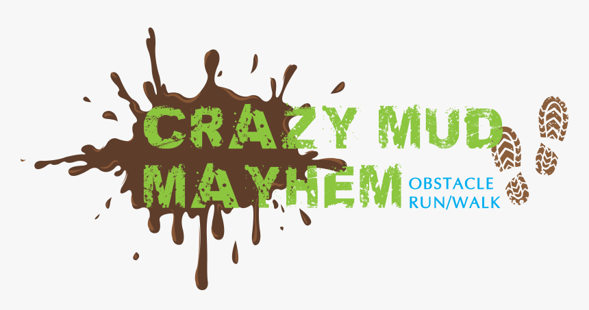 Crazy Mud Mayhem - Graphic Design, HD Png Download