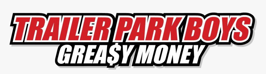 Trailer Park Boys Greasy Money Logo, HD Png Download