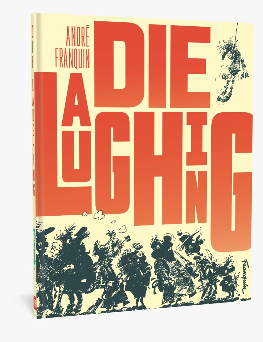 Die Laughing - Andre Franquin Die Laughing, HD Png Download