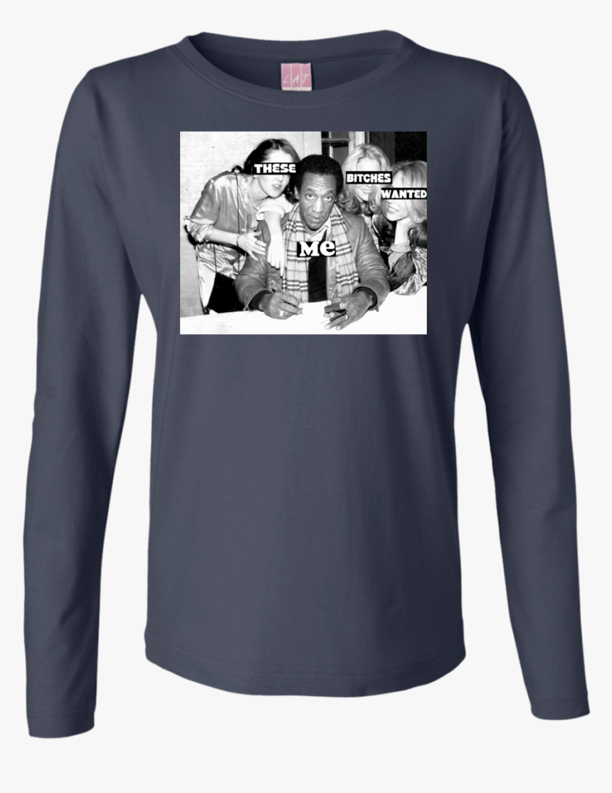 Bill Cosby These Bitches Wanted Me Meme, HD Png Download