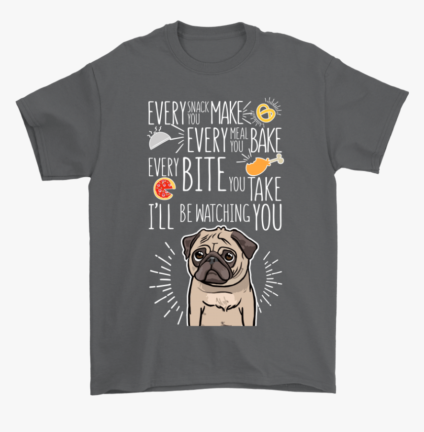 Every Snack You Make Every Meal You Bake - Funny Star Wars Merch, HD Png Download