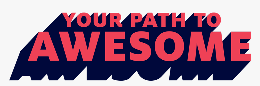 Your Path To Awesome - Poster, HD Png Download