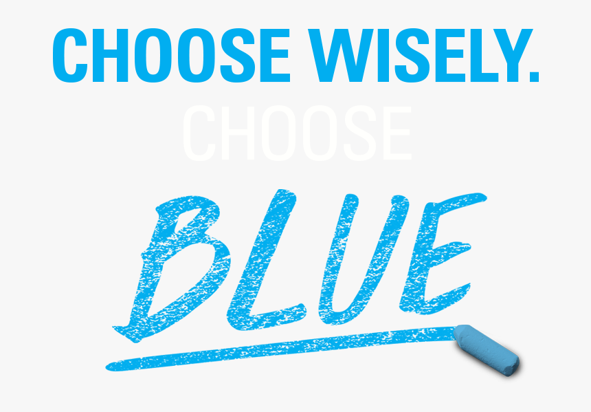 Choose Wisely Choose Blue - Calligraphy, HD Png Download
