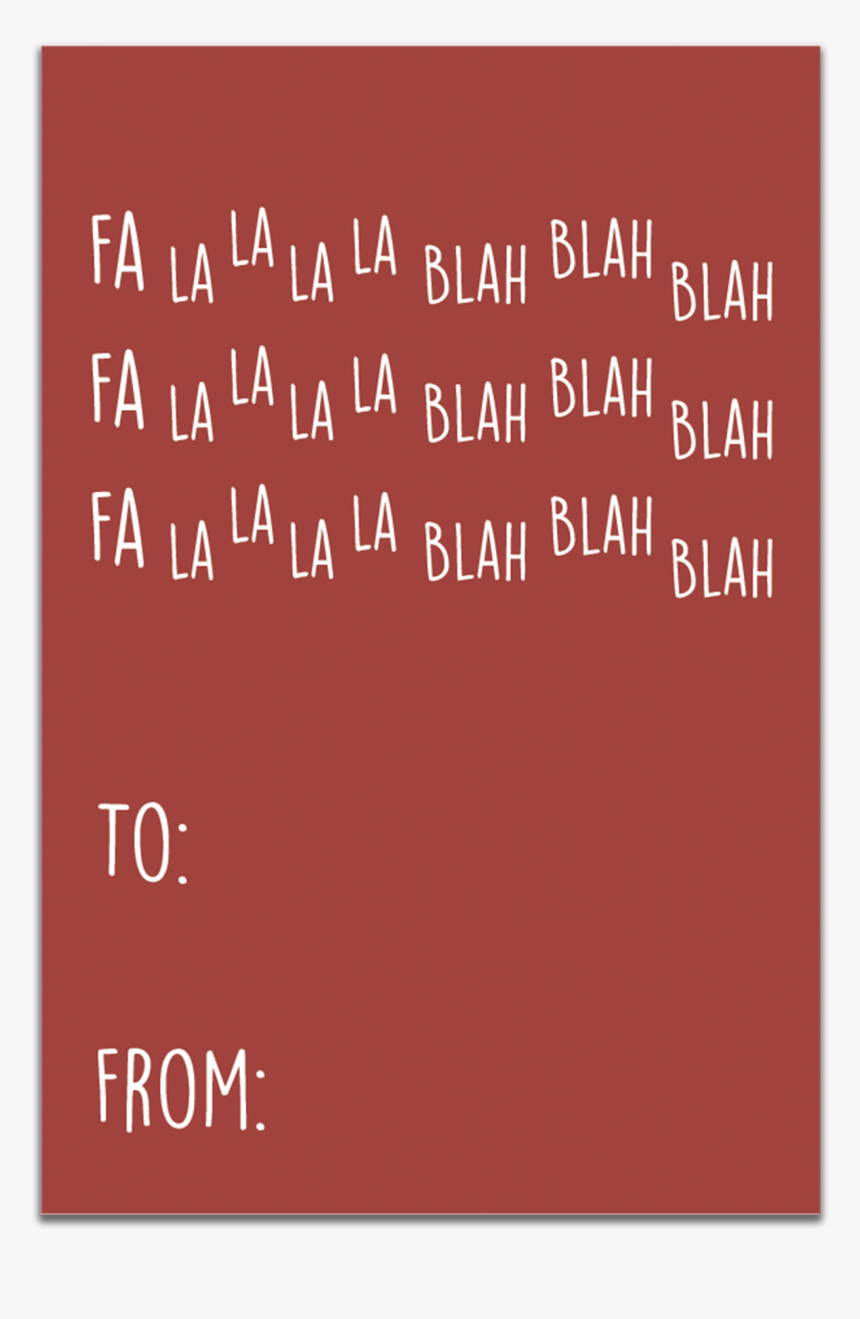 Fa La La La Blah Blah Blah Gift Tag, HD Png Download