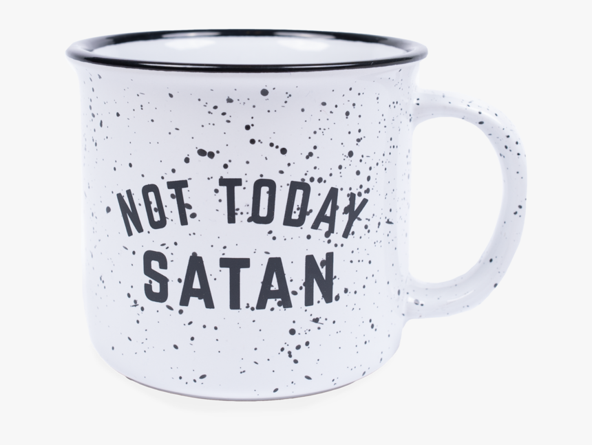Campfire Mug Not Today Satan - Coffee Cup, HD Png Download