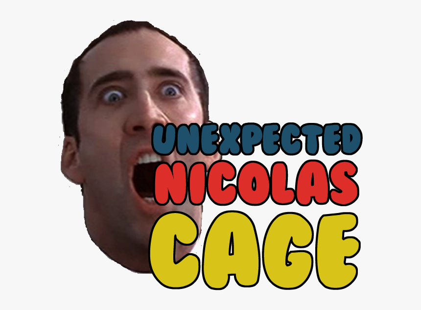 Unexpected Nicholas Cage - Nicolas Cage Moar, HD Png Download