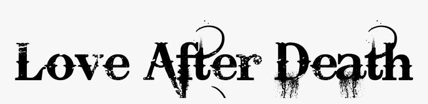 Love After Death Tattoo Design - Name, HD Png Download