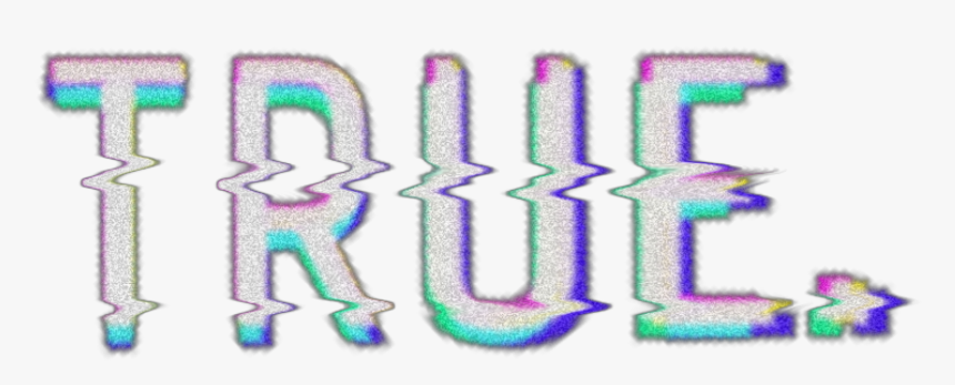 #true #png #stickers #sticker #tumblr #freetoedit - Graphic Design, Transparent Png