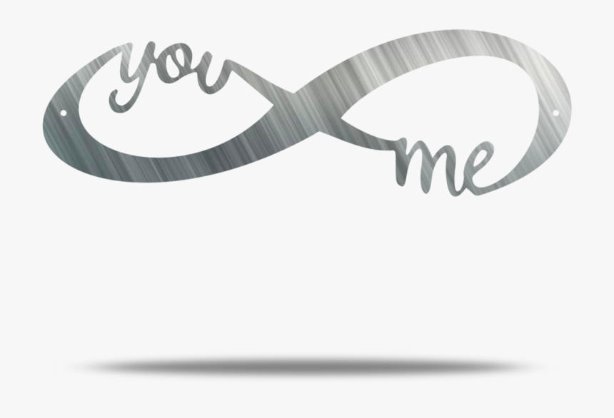 You And Me Infinity Steel Wall Sign - Infinite You And Me, HD Png Download