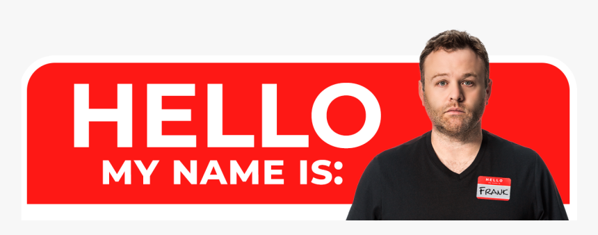 The Comedy Zone - Hello My Name, HD Png Download