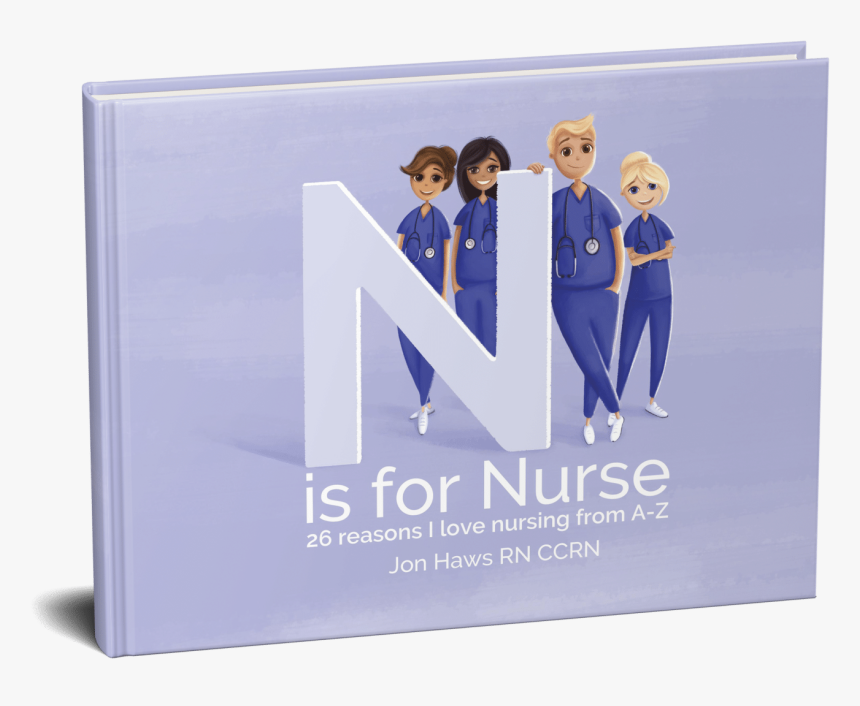 N Is For Nurse: 26 Reason I Love Being A Nurse From, HD Png Download