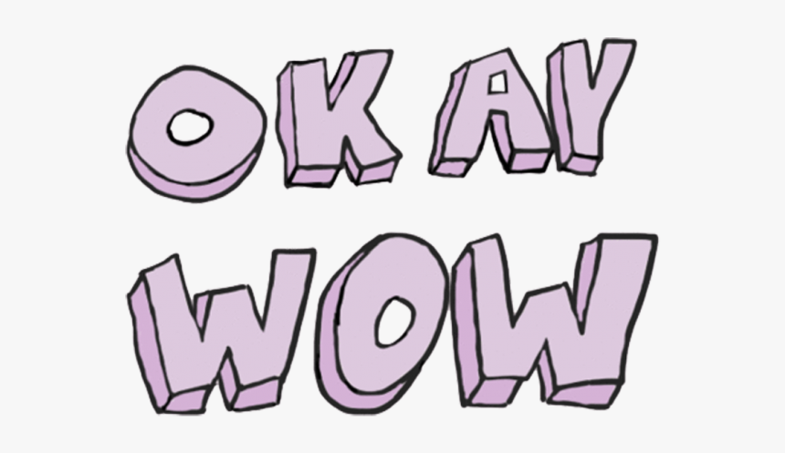 Tumblr Clip Art Text Portable Network Graphics Image - Okay Wow, HD Png Download