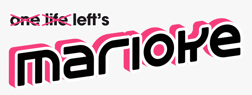 One Life S Left Marioke Logo - Graphic Design, HD Png Download