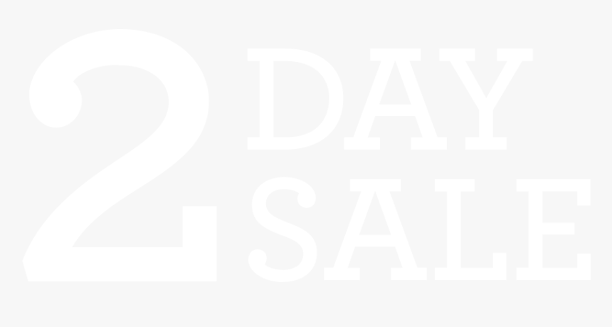 2 Day Sale - 2 Days Only Sale, HD Png Download