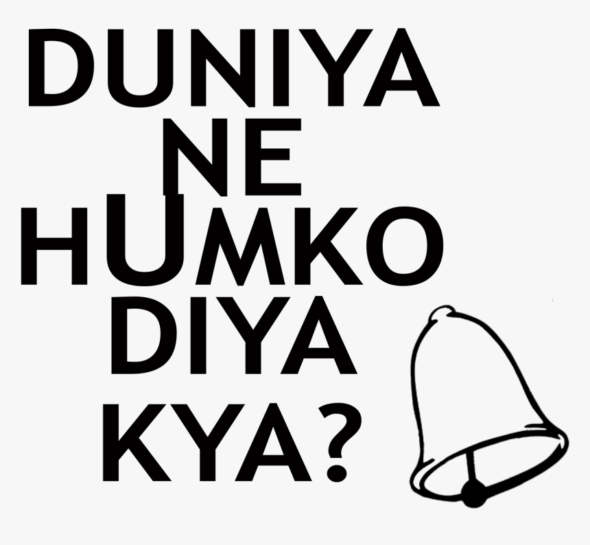 Duniya Ne Humko Diya Kya Ghanta Lyrics, HD Png Download