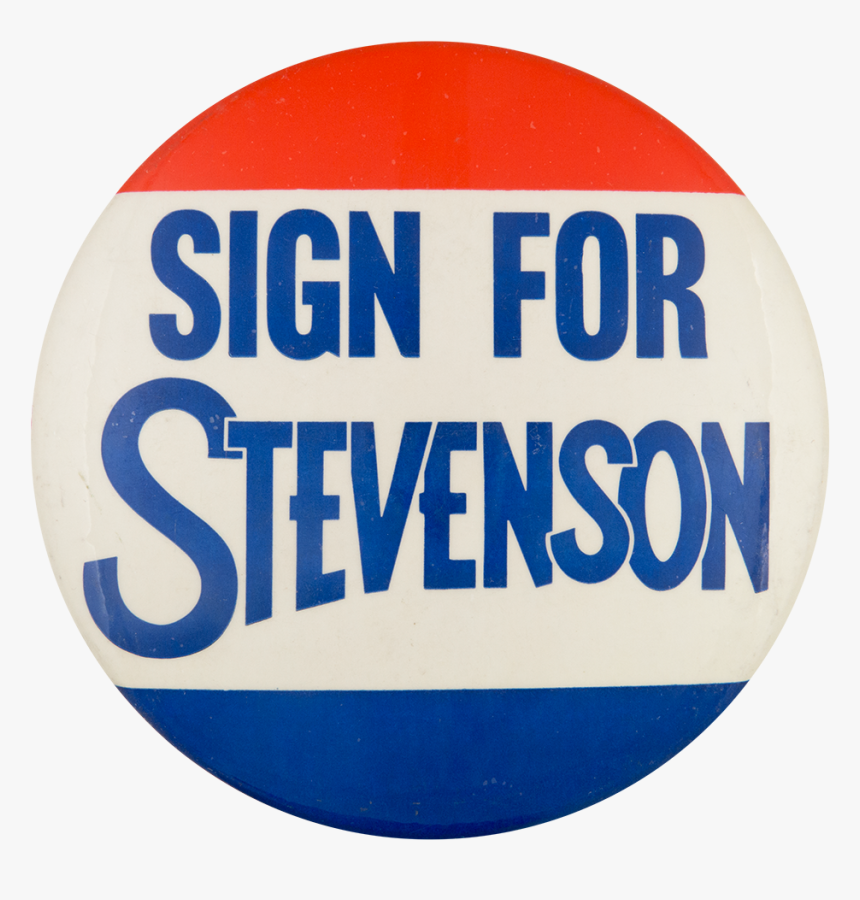 Sign For Stevenson Political Button Museum - Circle, HD Png Download
