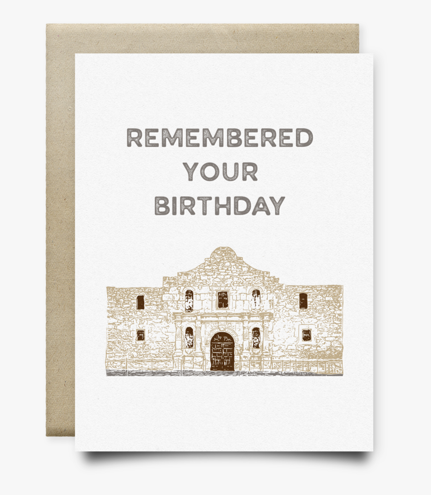 Remembered Your Birthday Alamo Card, HD Png Download