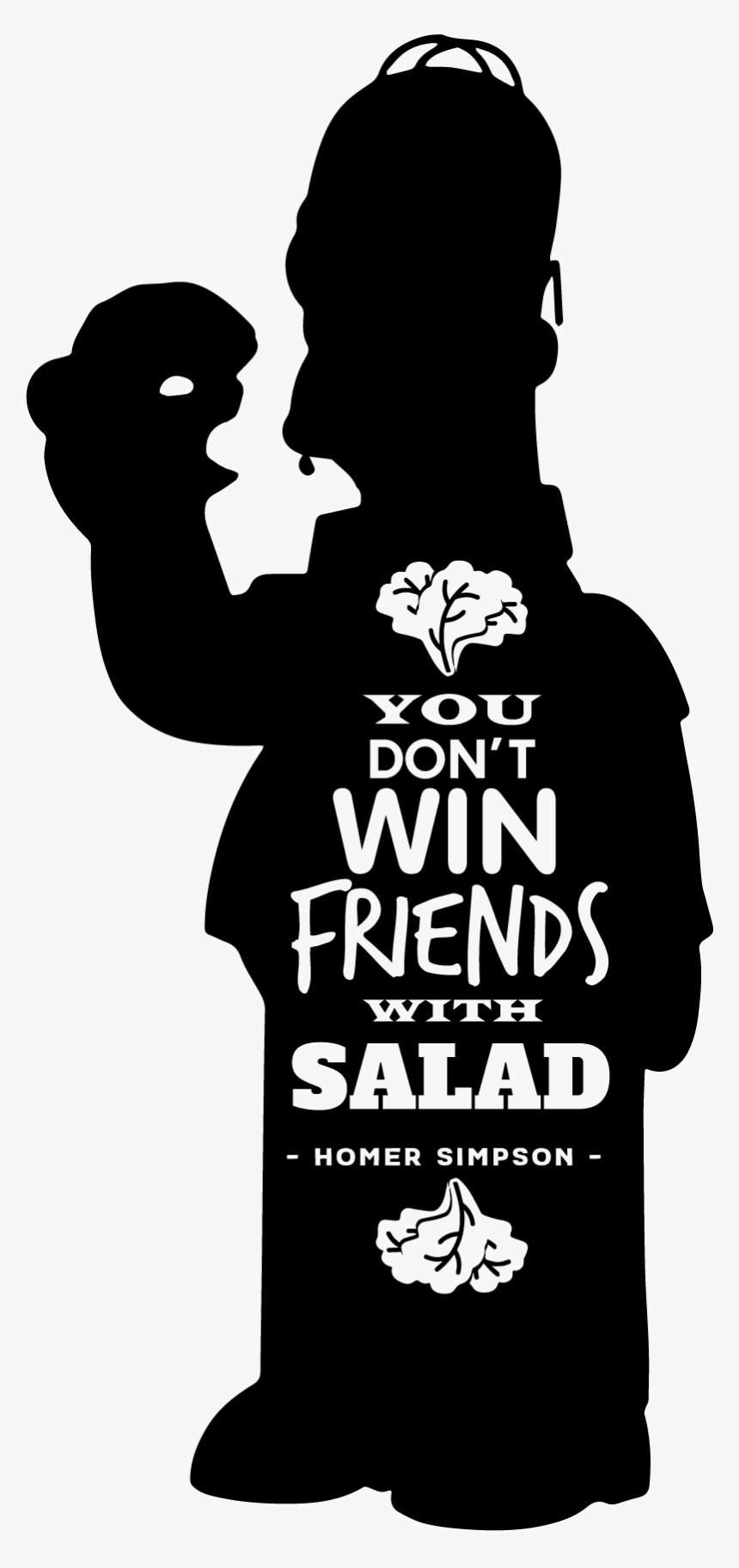 You Don T Win Friends With Salad Sticker, HD Png Download
